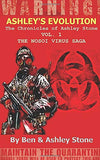 Ashley's Evolution , The Chronicles of Ashley Stone Vol.1 2nd Edition: The NOSOI Virus Saga A Post-Apocalyptic Survival Series PAPERBACK