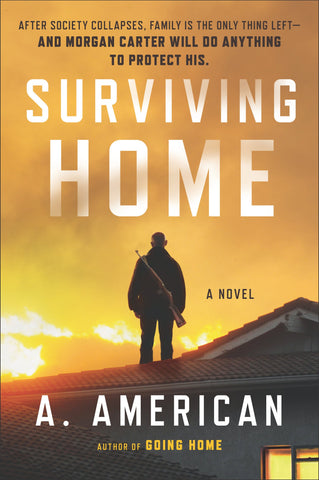 Surviving Home: A Novel (The Survivalist Series Book 2)